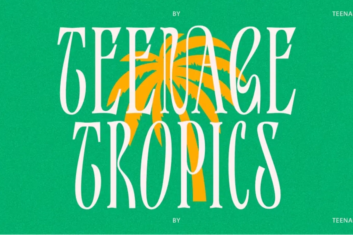 Teenage Tropics